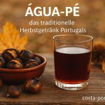 Água-pé: Portugals herbstliches Traditionsgetränk